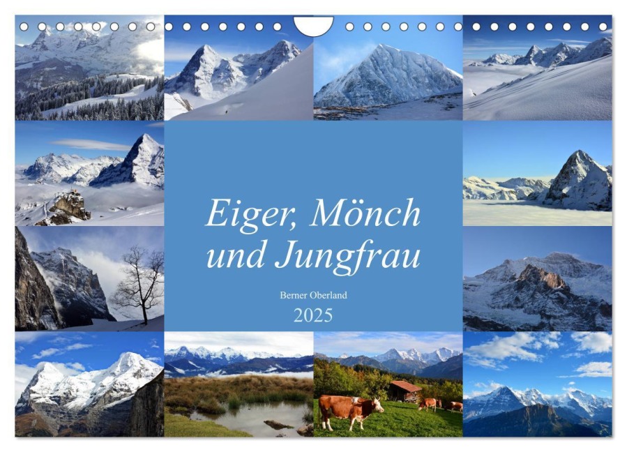 Eiger, Mönch und Jungfrau 2025 (Wandkalender 2025 DIN A4 quer), CALVENDO Monatskalender - Bettina Schnittert
