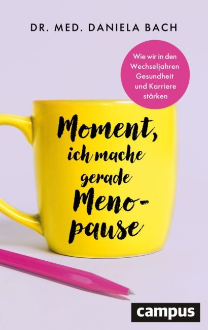 Moment, ich mache gerade Menopause - Daniela Bach