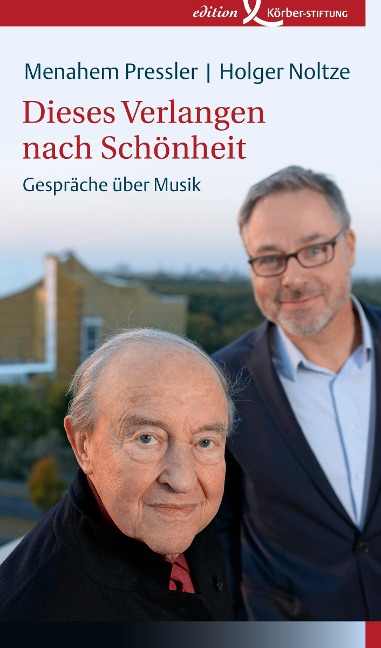 Dieses Verlangen nach Schönheit - Menahem Pressler, Holger Noltze