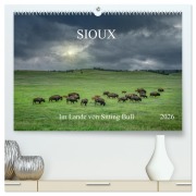 Cover-Bild zum Titel 'Sioux Im Lande von Sitting Bull (hochwertiger Premium Wandkalender 2026 DIN A2 quer), Kunstdruck in Hochglanz' von 'Christian Heeb'