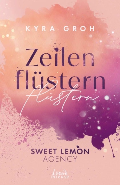 Zeilenflüstern (Sweet Lemon Agency, Band 1) - Kyra Groh