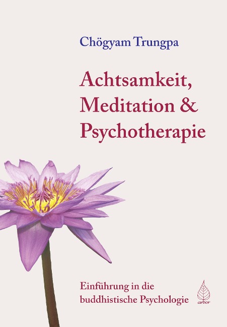 Achtsamkeit, Meditation & Psychotherapie - Chögyam Trungpa