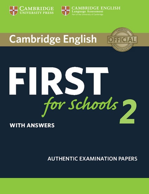 Cambridge English First for Schools 2. Student's Book with answers - 