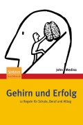 Cover-Bild zum Titel 'Gehirn und Erfolg' von 'John Medina'