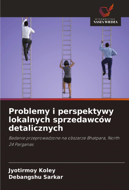 Problemy i perspektywy lokalnych sprzedawców detalicznych - Jyotirmoy Koley, Debangshu Sarkar