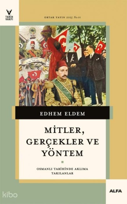 Mitler,Gercekler ve Yöntem - Edhem Eldem