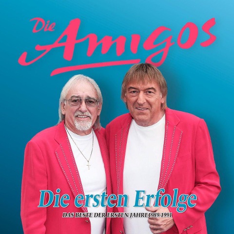 Die Ersten Erfolge - Die Amigos