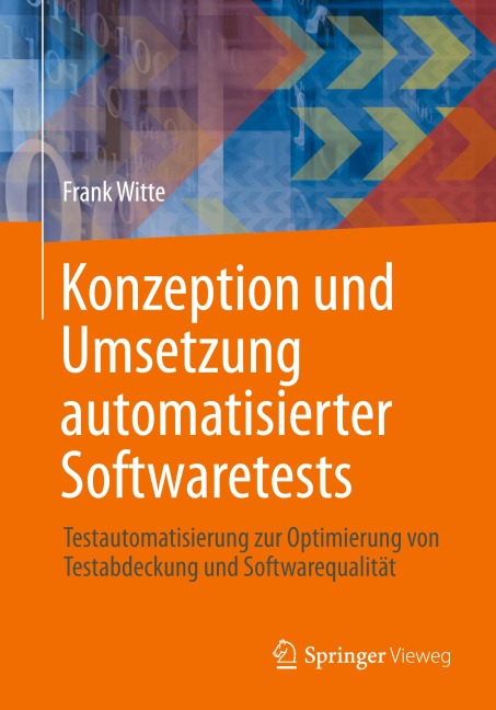 Konzeption und Umsetzung automatisierter Softwaretests - Frank Witte