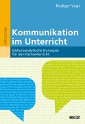 Cover-Bild zum Titel 'Kommunikation im Unterricht' von 'Rüdiger Vogt'