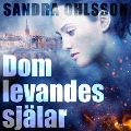 Cover-Bild zum Titel 'Dom levandes själar' von 'Sandra Ohlsson'