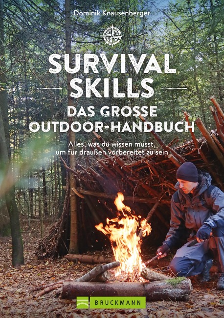 Survival Skills - Das große Outdoor-Handbuch - Dominik Knausenberger