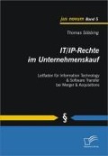 Cover-Bild zum Titel 'IT/IP-Rechte im Unternehmenskauf: Leitfaden für Information Technology & Software Transfer bei Merger & Acquisitions' von 'Thomas Söbbing'