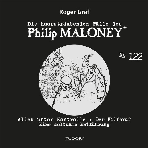 Die haarsträubenden Fälle des Philip Maloney, No.122 - Roger Graf