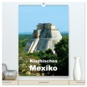 Klassisches Mexiko (hochwertiger Premium Wandkalender 2026 DIN A2 hoch), Kunstdruck in Hochglanz - Rudolf Blank