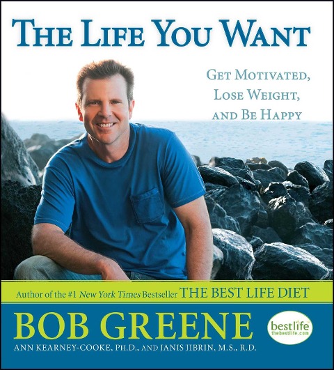 The Life You Want - Bob Greene, M. S. Jibrin, Ann Kearney-Cooke