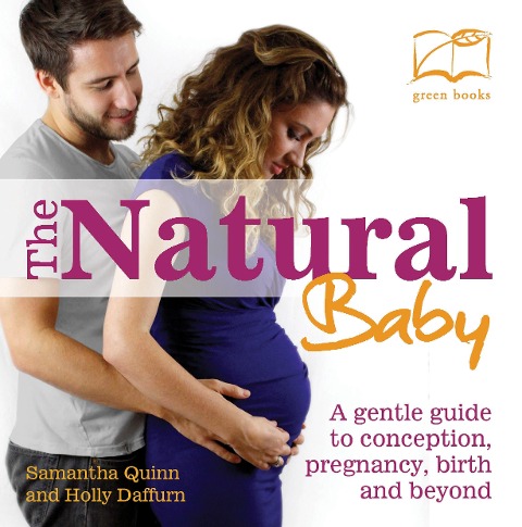 The Natural Baby - Samantha Quinn, Holly Daffurn