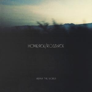 Homesick/Roadsick - Versus The World