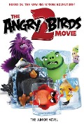 The Angry Birds Movie 2: The Junior Novel - Heather Nuhfer