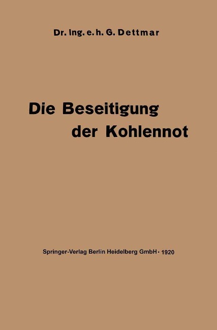 Die Beseitigung der Kohlennot - Georg Dettmar