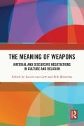 Cover-Bild zum Titel 'The Meaning of Weapons' von ''