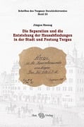 Cover-Bild zum Titel 'Die Separation und die Entstehung der Hausabfindungen in der Stadt und Festung Torgau' von ''