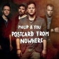 Cover-Bild zum Titel 'Postcard From Nowhere' von 'Philip & You'