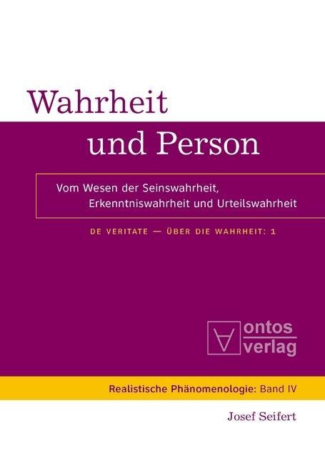 Wahrheit und Person - Josef Seifert