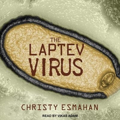 The Laptev Virus Lib/E - Christy Esmahan