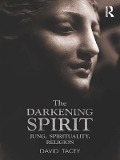 Cover-Bild zum Titel 'The Darkening Spirit' von 'David Tacey'