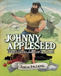 Johnny Appleseed Plants Trees Across the Land - Eric Braun