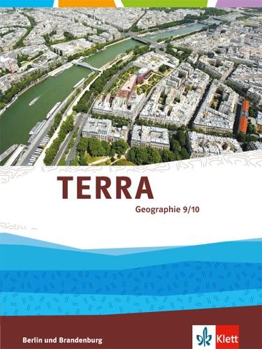 TERRA Geographie 9/10. Ausgabe für Berlin und Brandenburg. Schülerbuch Klasse 9/10 - 