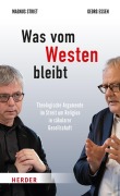 Cover-Bild zum Titel 'Was vom Westen bleibt' von 'Magnus Striet, Georg Essen, Stefan Orth'
