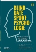 Cover-Bild zum Titel 'Blind Date Sportpsychologie' von 'Renate Eichenberger'