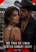 Cover-Bild zum Titel 'Die Frau die einen echten Cowboy sucht' von 'Mia Graf'