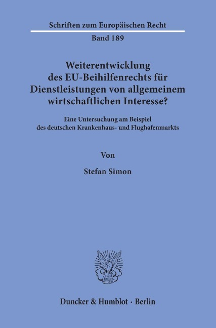 Weiterentwicklung des EU-Beihilfenrechts für Dienstleistungen von allgemeinem wirtschaftlichen Interesse? - Stefan Simon