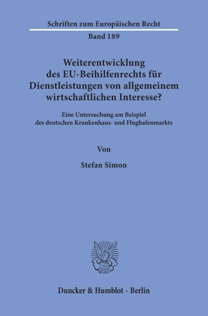 Weiterentwicklung des EU-Beihilfenrechts für Dienstleistungen von allgemeinem wirtschaftlichen Interesse? - Stefan Simon