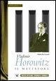 Cover-Bild zum Titel 'Vladimir Horowitz. Il mattatore' von 'Piero Rattalino'