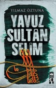 Cover-Bild zum Titel 'Yavuz Sultan Selim' von 'Yilmaz Öztuna'