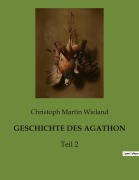 Cover-Bild zum Titel 'GESCHICHTE DES AGATHON' von 'Christoph Martin Wieland'