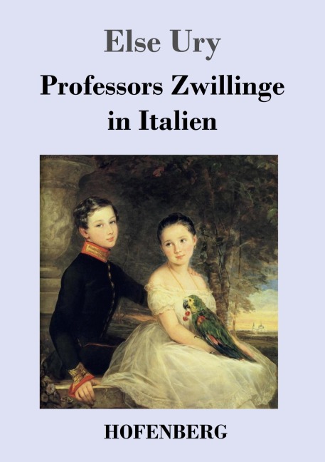 Professors Zwillinge in Italien - Else Ury