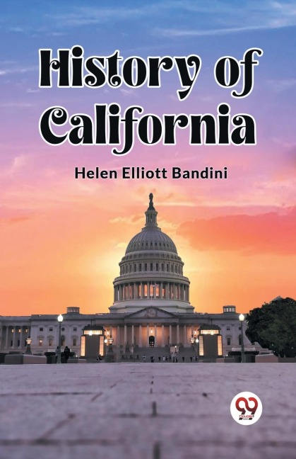 History of California - Helen Elliott Bandini
