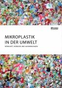 Cover-Bild zum Titel 'Mikroplastik in der Umwelt. Herkunft, Verbleib und Auswirkungen' von ''
