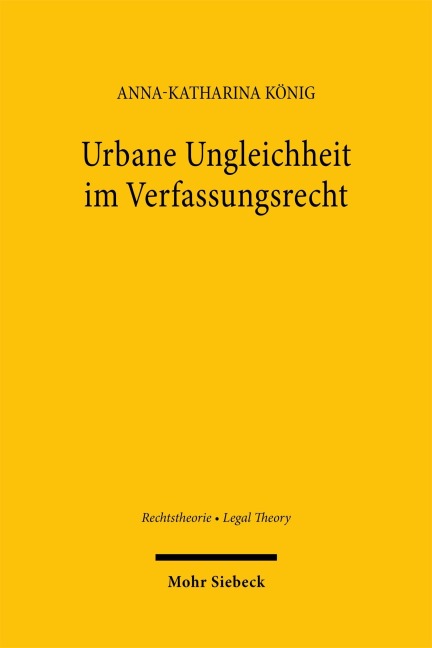 Urbane Ungleichheit im Verfassungsrecht - Anna-Katharina König