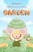 Cover-Bild zum Titel 'Gartenfreude - mehr als nur ein Hobby' von 'Mareike W.'