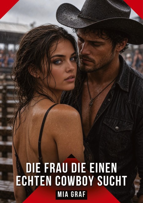 Die Frau die einen echten Cowboy sucht - Mia Graf