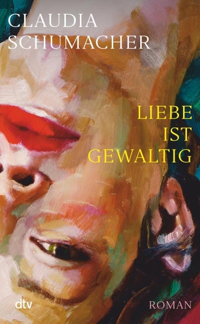 Liebe ist gewaltig - Claudia Schumacher