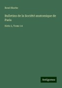 Cover-Bild zum Titel 'Bulletins de la Société anatomique de Paris' von 'René Blache'