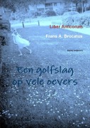 Cover-Bild zum Titel 'Een golfslag op vele oevers' von 'Liber Amicorum Frans A. Brocatus'