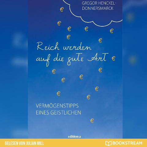 Reich werden auf die gute Art - Gregor Henckel-Donnersmarck