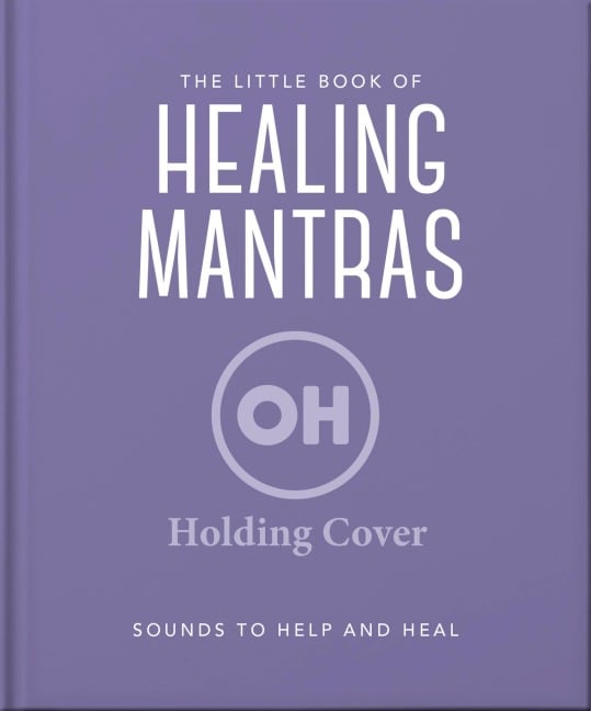 The Little Book of Healing Mantras - Oh